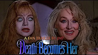 "Death Becomes Her" (1992) A Fan Trailer by JMP
