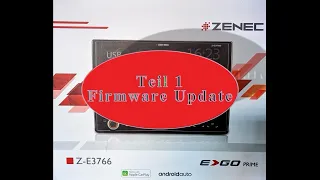 Zenec Z-E3766 Teil 1 Firmware Update