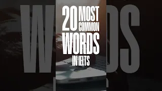 Most Common Words In Band 7, 8, and 9 IELTS Essays