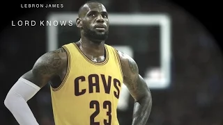 LeBron James Mix  - "Lord Knows" ʜᴅ
