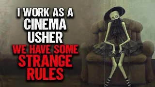 I'm A Cinema Usher. We Have Some STRANGE RULES.