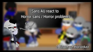 Sans AU react to Horror sans/Horror problems (⚠️ My AU ⚠️) • Lazy