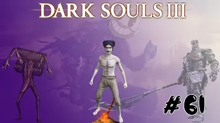 I Don't Know Where I'm Going | Lets Play | Dark Souls 3 Ep.61