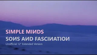 Simple Minds: Sons and Fascination [12“ Extended Version, Unofficial]