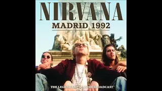 Nirvana - Live In Madrid 1992 (Full Broadcast) Something In The Way LIVE!