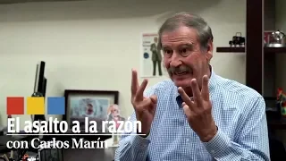 Vicente Fox, Ex Presidente de México Parte I | El asalto a la razón