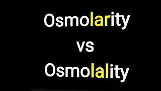 Osmolarity vs Osmolality