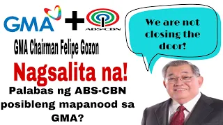 Vlog #81 GMA Chairman Felipe Gozon not closing door to ABS-CBN shows! Abangan kapamilya sa GTV?