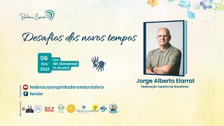 Rondônia Espírita | Desafios dos novos tempos | Jorge Elarrat Canto