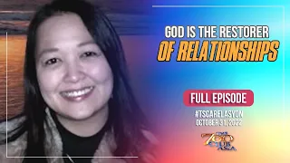 God is the Restorer of Relationships | #TSCARelasyon Full Episode | October 31, 2022