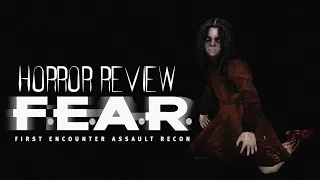 Horror Review: F.E.A.R. - First Encounter Assault Recon