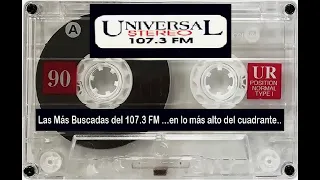 Radio Universal 107.3 FM ...en lo más alto del cuadrante 03