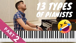 7 Types of Pianists - Funny Piano Video (PART 2)