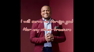 I will serve no foreign god by Mthunzi & Hlengiwe Mhlaba song lyrics