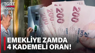 Emekli Maaşına Zam İçin 4 Kademe Belirlendi! İşte Kademe Kademe Zam Oranı – TGRT Haber