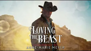 Loving the Beast by Anne-Marie Meyer