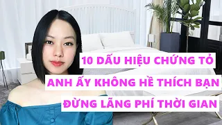 10 Dấu hiệu chứng tỏ anh ấy không hề thích bạn- Yêu người đàn ông này chỉ lãng phí thời gian