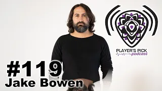 #119 Player's Pick Podcast - Jake Bowen / Periphery