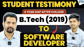B.Tech (2019) to Software Developer || 4 Year Gap After College || 8 LPA 🔥🔥|| Student Review