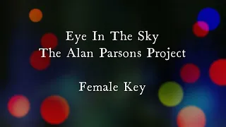 Eye In The Sky by The Alan Parsons Project Female Key Karaoke