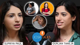 Indian Women & their Insecurities, Growth, Family | Supriya (Josh Talks) & GunjanShouts