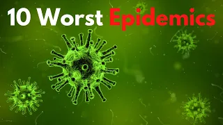 Top 10 Worst Epidemics in History [by Death Toll]