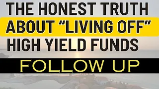 The HONEST TRUTH about “LIVING OFF '' High Yield Covered Call ETFs - FOLLOW UP!