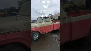 I TRIED TO RESCUE THIS 1960 FORD F100 FROM THE SCRAP YARD! RESTORE IT OR SCRAP IT?