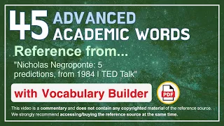 45 Advanced Academic Words Ref from "Nicholas Negroponte: 5 predictions, from 1984 | TED Talk"