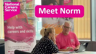 "Meet Norm" - a careers adviser with the National Careers Service