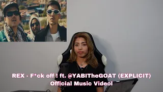 REX - F*ck off ! ft. @YABITheGOAT (EXPLICIT)Official Music  Video REACTION !!