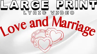 Love and marriage frank Sinatra (EXTRA LARGE PRINT LYRIC VIDEO)