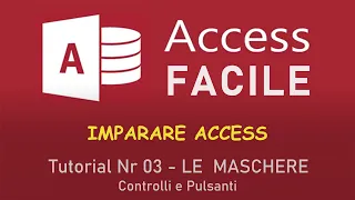 Imparare Access -Tutorial 3 - Le maschere: Controlli e pulsanti