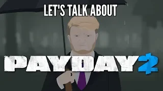 Let's Talk About Payday 2