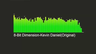 8-Bit Dimension-Kevin Daniel(Original)