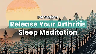 Guided Sleep Meditation: Relieve Chronic Pain from Arthritis (3 hour)