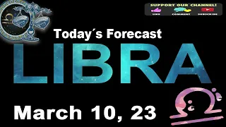 Daily Horoscope LIBRA March 10 2023