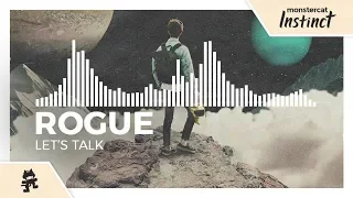 Rogue - Let's Talk [Monstercat Release]