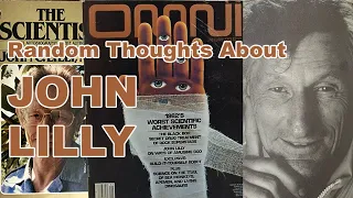 Random Thoughts About John Lilly