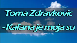 Toma Zdravković - Kafana je moja istina (matrica - karaoke)