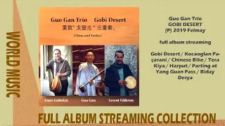 Guo Gan Trio - Gobi Desert - 2019 (full album streaming)