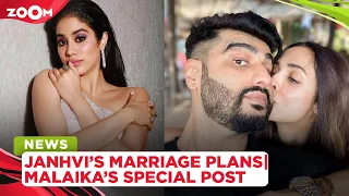 Janhvi Kapoor reveals her marriage plans | Malaika Arora shares a special post for Arjun Kapoor