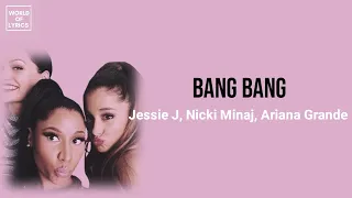 Bang bang - Jessie J, Nicki Minaj, Ariana Grande || lirik dan terjemahan
