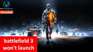 Battlefield 3 : The Game is not Running or Launching