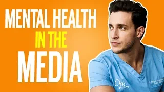 Mental Health In The Media: Good Intentions, Bad Outcomes? | Doctor Mike