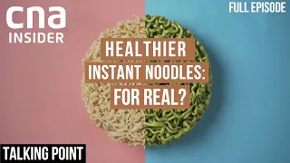 Is There Such A Thing As Healthier Instant Noodles? | Talking Point | Full Episode