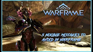 5 Noobie mistakes to avoid in Warframe 2024