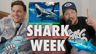 Shark Week | Sal Vulcano & Chris Distefano Present: Hey Babe! | EP 76
