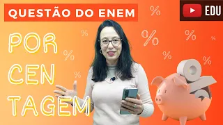 🔷️ ENEM - Resolução de Questão -  PORCENTAGEM - Professora Angela Matemática