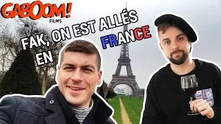 Fak, on est allés en France